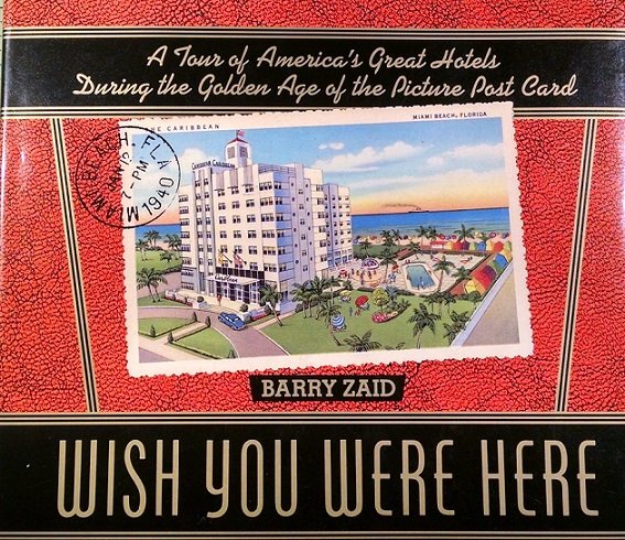 America’s Great Hotels During the Golden Age of the Picture Post Card