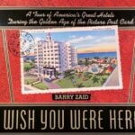 America’s Great Hotels During the Golden Age of the Picture Post Card